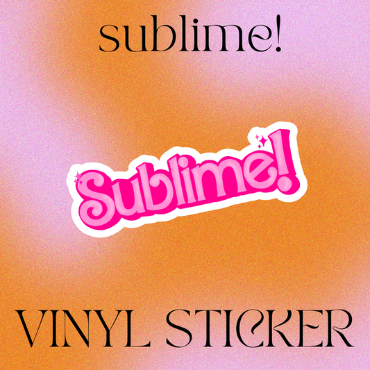 Sublime! Sticker