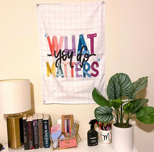 What You Do Matters Tapestry