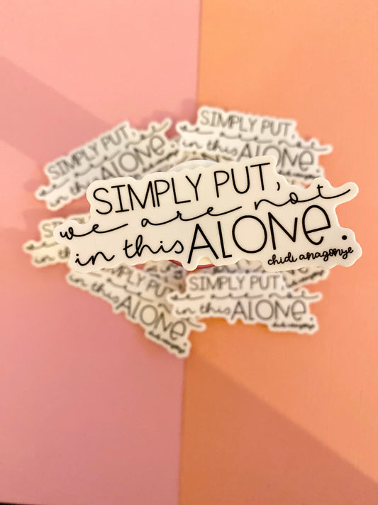 Not Alone Advice Sticker